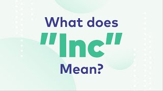 Learn What quotIncquot Means In A Company Name [upl. by Thain]