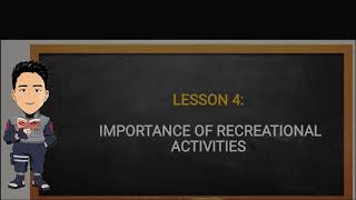 PE14 Lesson 4 Importance of Recreational Activities [upl. by Howund]