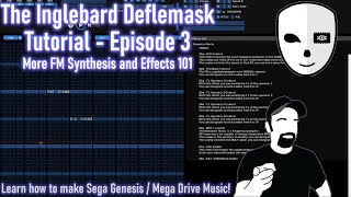 The Inglebard Deflemask Tutorial Episode 3  Learn How to Make Genesis  Mega Drive Music [upl. by Delmor123]