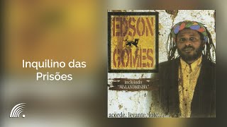 Edson Gomes  Inquilino das Prisões  Acorde Levante Lute [upl. by Pierre332]