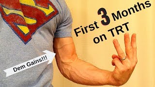 First 3 Months on TRT  Testosterone Replacement Therapy [upl. by Needan]