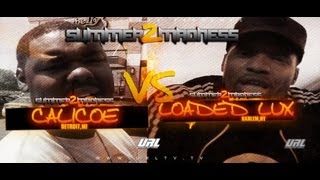 SMACK URL PRESENTS LOADED LUX VS CALICOE  URLTV [upl. by Melan]