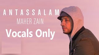 Maher Zain  Antassalam  Vocals Only  Ramadan 2020 ماهر زين أنت السلام  رمضان [upl. by Gussie400]