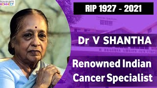 Remembering Dr V Shanta  Director of Adyar Cancer Institute in Chennai [upl. by Acirat]