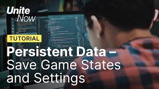 Persistent Data – How to save your game states and settings  Unite Now 2020 [upl. by Nikaniki192]