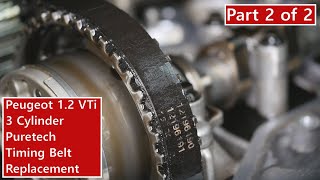 Part 2 of 2  2012 PSA Peugeot 208 12 VTi Puretech Timing Belt Replacement  108 308 2008 3008 🚗 [upl. by Henni]