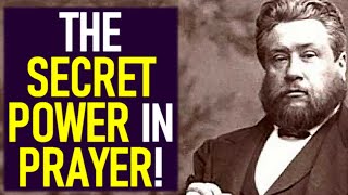 The Secret Power in Prayer  Charles Spurgeon Sermons [upl. by Abroms]