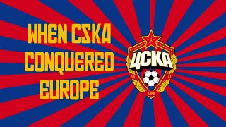 When CSKA Moscow Conquered Europe [upl. by Suehtomit]