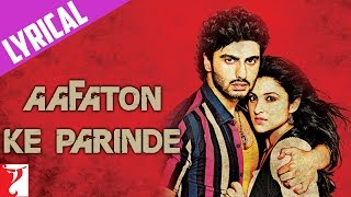 Lyrical Aafaton Ke Parinde Song with Lyrics  Ishaqzaade  Arjun Kapoor  Parineeti  Kausar Munir [upl. by Hasile]