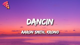 Aaron Smith  Dancin KRONO Remix [upl. by Tollman602]