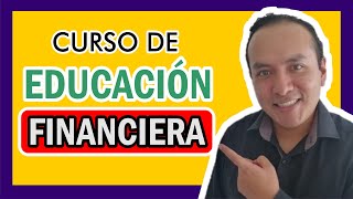 La EDUCACION FINANCIERA Curso Completo [upl. by Sharos]