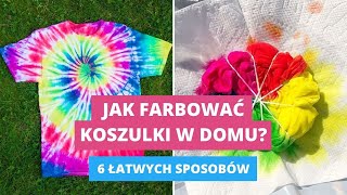 Jak farbować koszulki metodą quotTIEDYEquot  6 SPOSOBÓW [upl. by Gnehc]