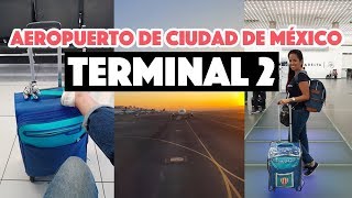 Terminal 2 del Aeropuerto de la Ciudad de México [upl. by Annirac219]