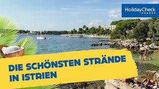 Die 10 schönsten Strände in Istrien Kroatien  HOLIDAYCHECK [upl. by Rosalie209]