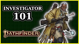 INVESTIGATOR CLASS GUIDE  PATHFINDER 2E [upl. by Bathsheeb]