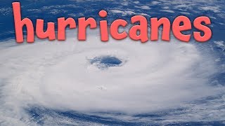 Hurricanes  Learning about Hurricanes for kids and children [upl. by Dory]