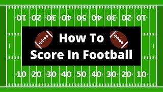 How To Score In American Football  RULES EXPLAINED [upl. by Eustache]