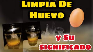 COMO HACER UNA LIMPIA DE HUEVO Y su Significado Y SINTOMAS [upl. by Llemmart]