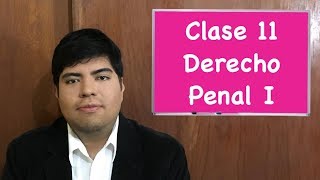 Derecho Penal I clase 11 [upl. by Naltiak88]