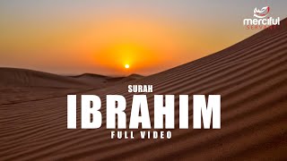 SURAH IBRAHIM FULL VIDEO [upl. by Ferrand687]