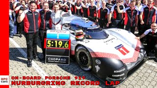 Onboard Porsche 919 Hybrid Evo Nurburgring Fastest Record Lap [upl. by Eatnuahc354]