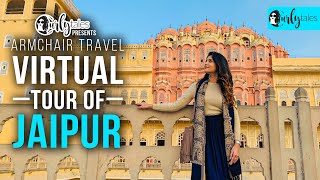 Virtual Tour Of Jaipur Rajasthan  Curly Tales [upl. by Aihsyt]