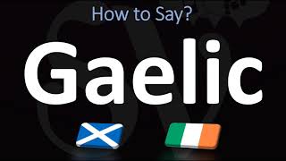 How to Pronounce Gaelic CORRECTLY  Irish VS Scottish [upl. by Hillinck]