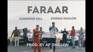 FARAAR  GURINDER GILL  SHINDA KAHLON  AP DHILLON [upl. by Ydur]