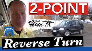 How to Do A 2Point Reverse Turn OR Back Around a Corner [upl. by Anawat418]