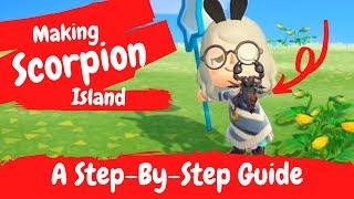 How To Make Scorpion Island StepbyStep DETAILED Guide For May 2020 Animal Crossing New Horizons [upl. by Nueormahc]