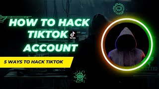 5 ways to Hack TikTok Account [upl. by Adian]