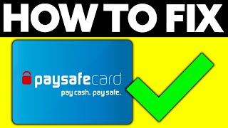 How To FIX Paysafecard 2025  FULL Guide [upl. by Saffier]