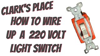 How to wire up a 220 Volt Light Switch [upl. by Lopes590]