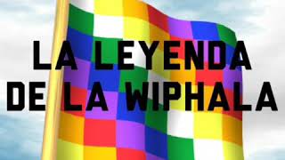 La leyenda de la Bandera Wiphala [upl. by Baptist903]