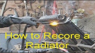 How to Recore a Radiator [upl. by Ming]