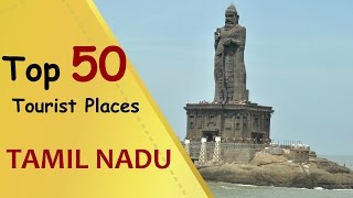 quotTAMIL NADUquot Top 50 Tourist Places  Tamil Nadu Tourism [upl. by Nedac]