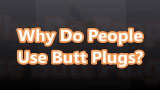 Why Do People Use Butt Plugs How Do You Use a Butt Plug for Anal Play  🍑 Peaches and Screams [upl. by Elleval]