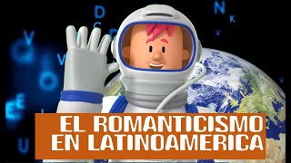 EL ROMANTICISMO LATINOAMERICANO Incluye taller [upl. by Nahbois]