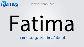 How to Pronounce Fatima [upl. by Holcman134]