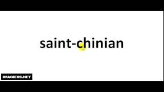 How to pronounce Saint Chinian [upl. by Idden]