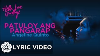 Patuloy Ang Pangarap  Angeline Quinto Lyrics  quotHello Love Goodbyequot OST [upl. by Eirot]