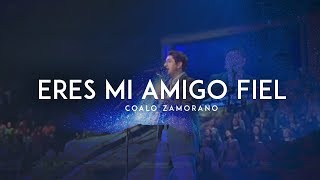 Coalo Zamorano  Eres Mi Amigo Fiel En Vivo [upl. by Ikilisav320]