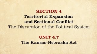 MOOC  The KansasNebraska Act  The Civil War and Reconstruction 18501861  147 [upl. by Ninon71]