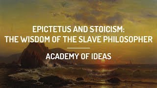 Epictetus and Stoicism The Wisdom of the Slave Philosopher [upl. by Clay829]