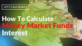 How to calculate money market fund interest [upl. by Elylrac392]