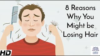 8 Reasons Why You Might be Losing Hair [upl. by Muriah]