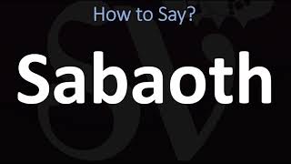 How to Pronounce Sabaoth CORRECTLY [upl. by Aihtnis]