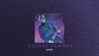 square hammer—ghost slowed down  reverb [upl. by Nagrom592]