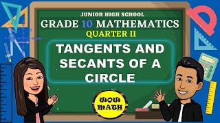 TANGENTS AND SECANTS OF A CIRCLE  GRADE 10 MATHEMATICS Q2 [upl. by Knoll]