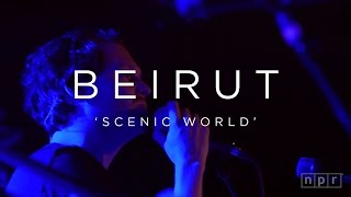 Beirut Scenic World  NPR MUSIC FRONT ROW [upl. by Harriman]